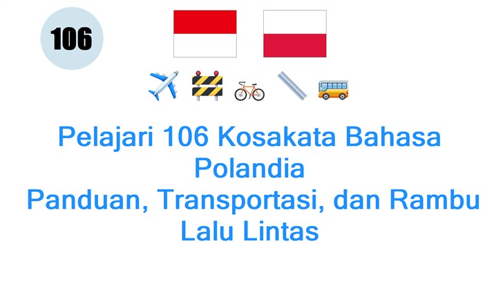 Pelajari 106 Kosakata Bahasa Polandia: Panduan, Transportasi, dan Rambu Lalu Lintas